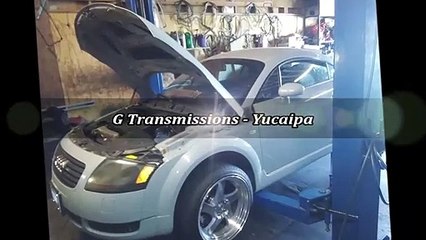 G Transmissions - Yucaipa - (909) 295-3438