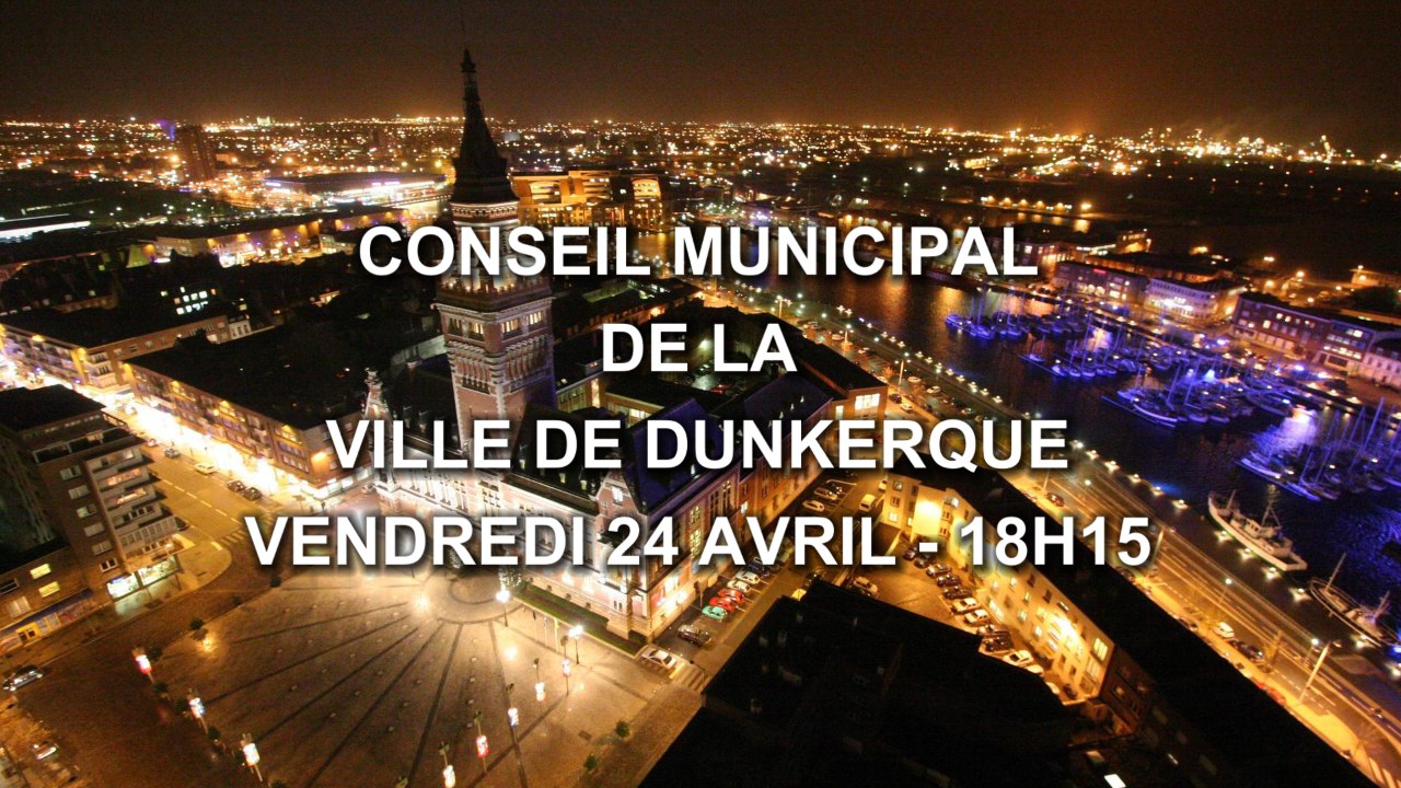 Conseil Municipal de la Ville de Dunkerque du 24 Avril 2026