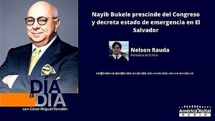 Bukele prescinde de la Asamblea y prorroga el estado de emergencia en El Salvador