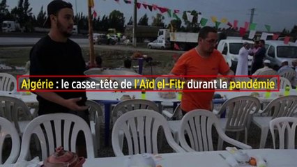 Algérie : le casse-tête de l'Aïd el-Fitr durant la pandémie