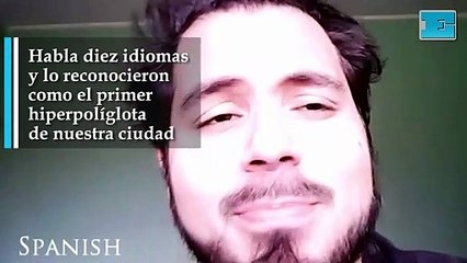Habla diez idiomas primer hiperpolíglota de nuestra ciudad