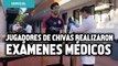 Con estrictas medidas sanitarias, jugadores de Chivas realizaron exámenes médicos