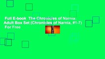 Full E-book  The Chronicles of Narnia: Adult Box Set (Chronicles of Narnia, #1-7)  For Free