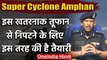 Super Cyclone Amphan: मौसम विभाग और NDRF ने बताया तूफान से निपटने की क्या है तैयारी | वनइंडिया हिंदी