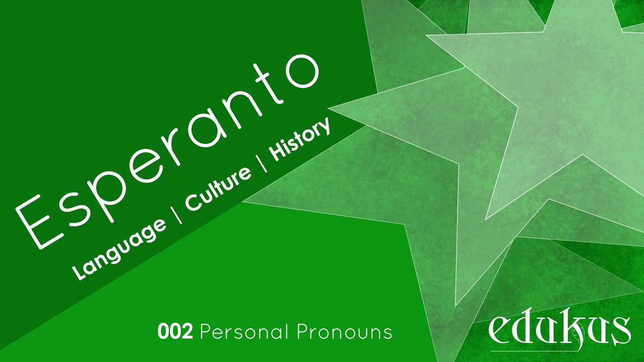 ESF100: Learning Esperanto - L002: Personal Pronouns