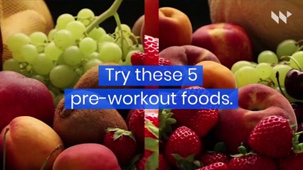 5 Foods to Eat for a Better Workout