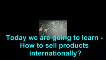 how to sell products internationally 2020 | International marketing tips | International business | International marketing strategy |