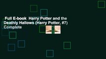 Full E-book  Harry Potter and the Deathly Hallows (Harry Potter, #7) Complete