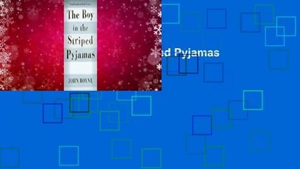 [Read] The Boy in the Striped Pyjamas Complete