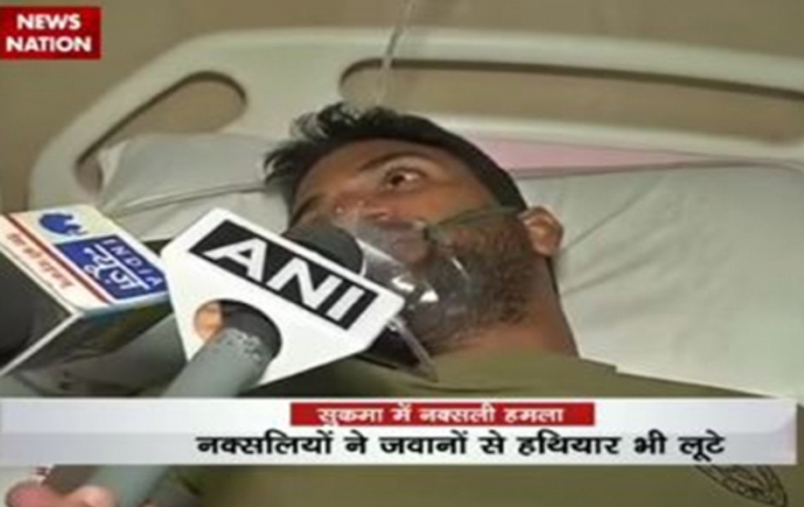 Sukma attack: Injured soldier speaks of encounter with Naxals in Chhattisgarh