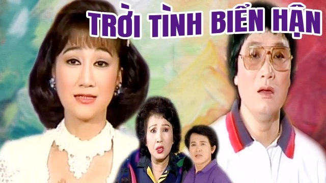 Cải Lương Xưa Trời Tình Biển Hận Minh Vương Thoại Mỹ Bảo Chung cải lương hay xã hội hài hước