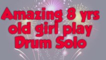 Amazing Drum solo by a girl drummer ,Drum solo