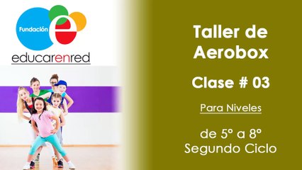 Taller de Aerobox (Segundo Ciclo)