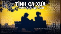 Mưa Chiều Kỷ Niệm - 123 TÌNH CA XƯA Bất Hủ cho Người Tình Lỡ - Khóc Thật Nhiều Khi Nghe Về Đêm