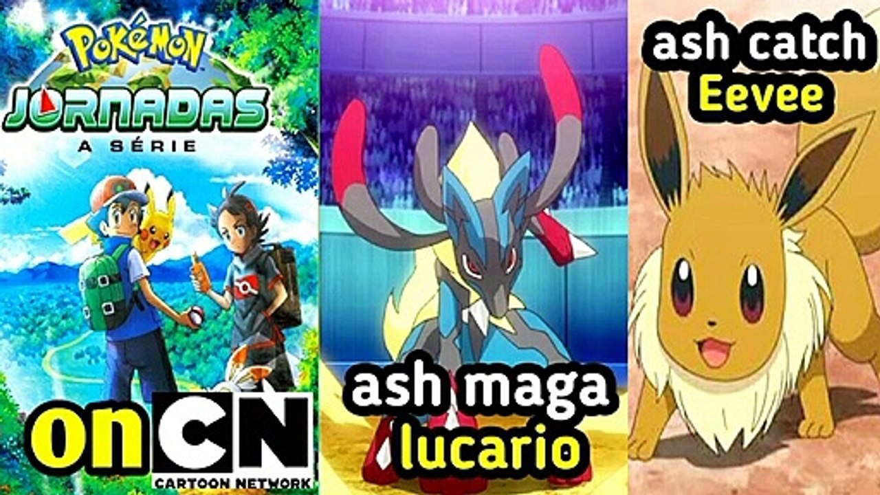 Pokémon journeys on cartoon Network ash maga Lucario ash catch