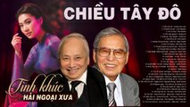 Chiều Tây Đô, Chuyện Hoa Sim - 777 Tình Ca Xưa Dòng Nhạc  ANH BẰNG, LAM PHƯƠNG Đi Vào Huyền Thoại