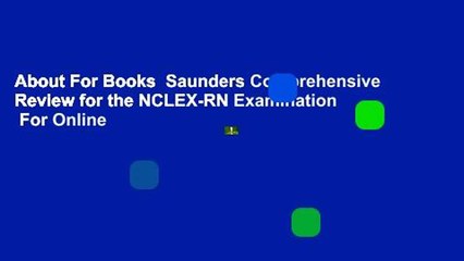 About For Books  Saunders Comprehensive Review for the NCLEX-RN Examination  For Online