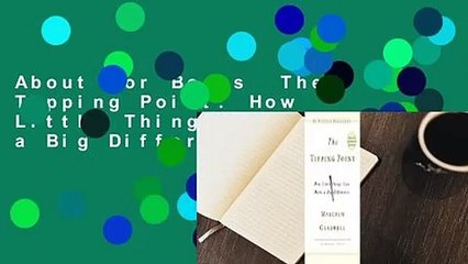 About For Books  The Tipping Point: How Little Things Can Make a Big Difference Complete