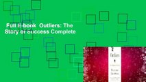 Full E-book  Outliers: The Story of Success Complete