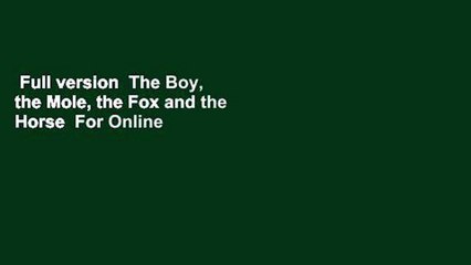 Full version  The Boy, the Mole, the Fox and the Horse  For Online
