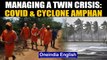 Cyclone Amphan: What to expect, some do's and don'ts and the twin trouble of covid | Oneindia News