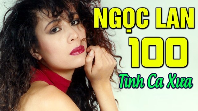 100 Tình Ca Xưa Cực Sầu Tiếng Hát NGỌC LAN Bất Hủ Nhạc Trữ Tình Phòng Trà Sang Trọng