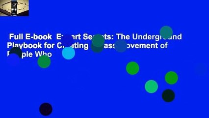 Full E-book  Expert Secrets: The Underground Playbook for Creating a Mass Movement of People Who