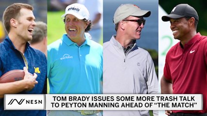 Tom Brady Ramps Up Peyton Manning Trash Talk Ahead Of "The Match"