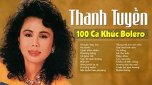 Thanh Tuyền - Chuyện Hợp Tan - 100 ca khúc Bolero, Nhạc vàng, Nhạc Sến Trữ Tình 