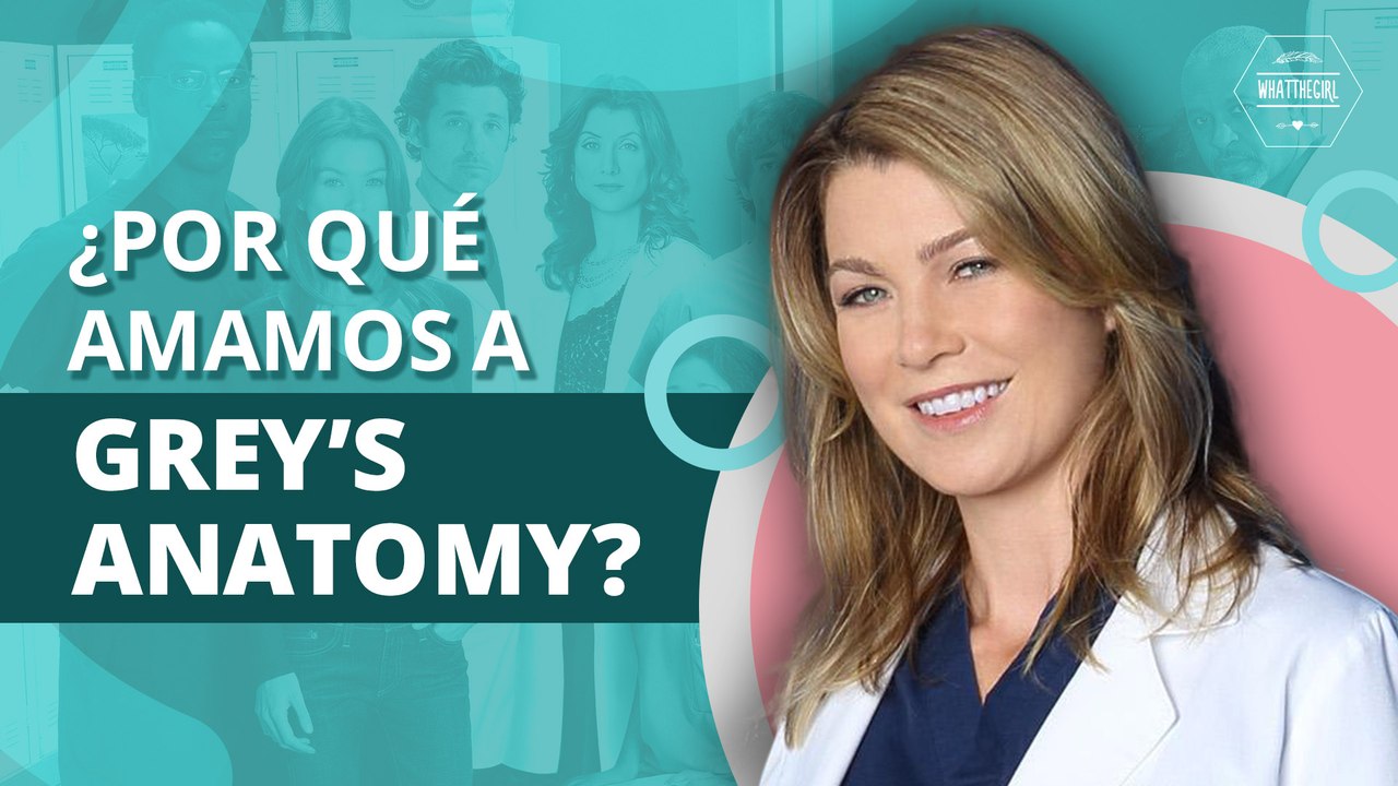 10 RAZONES POR LAS QUE AMAMOS GREY'S ANATOMY | 10 REASONS WHY WE LOVE GREY'S ANATOMY
