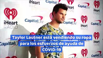 Taylor Lautner está vendiendo su ropa para los esfuerzos de ayuda de COVID-19