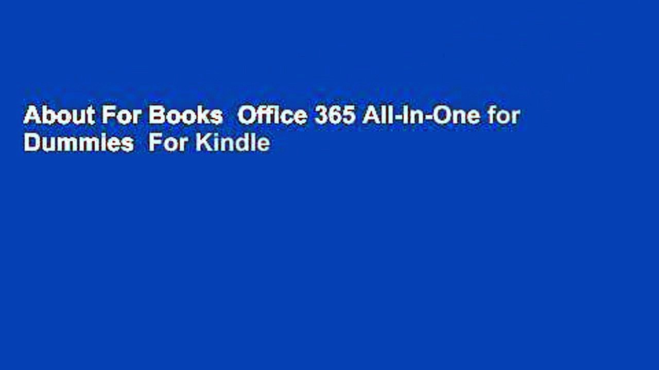 About For Books  Office 365 All-In-One for Dummies  For Kindle
