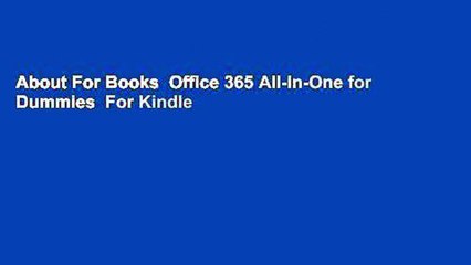 About For Books  Office 365 All-In-One for Dummies  For Kindle