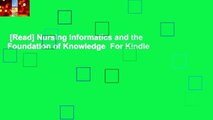 [Read] Nursing Informatics and the Foundation of Knowledge  For Kindle