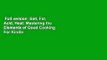 Full version  Salt, Fat, Acid, Heat: Mastering the Elements of Good Cooking  For Kindle