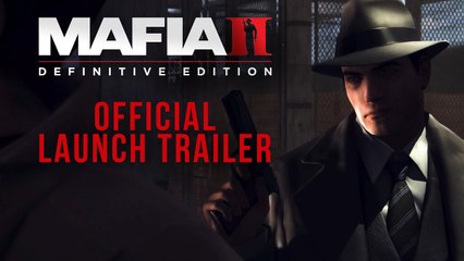 Mafia II: Definitive Edition - Official Launch Trailer