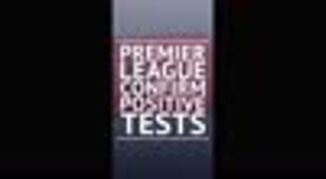 Breaking News - Premier League confirm positive tests