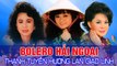 NHẠC BOLERO HẢI NGOẠI HƯƠNG LAN THANH TUYỀN GIAO LINH - NGHE NHẠC XƯA LÀ CHỈ CÓ NGHIỆN THÔI