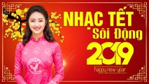 HAPPY NEW YEAR 2019 - NHẠC XUÂN SÔI ĐỘNG ĐÓN GIAO THỪA - CHÚC MỪNG NĂM MỚI 2019 AN KHANG THỊNH VƯỢNG