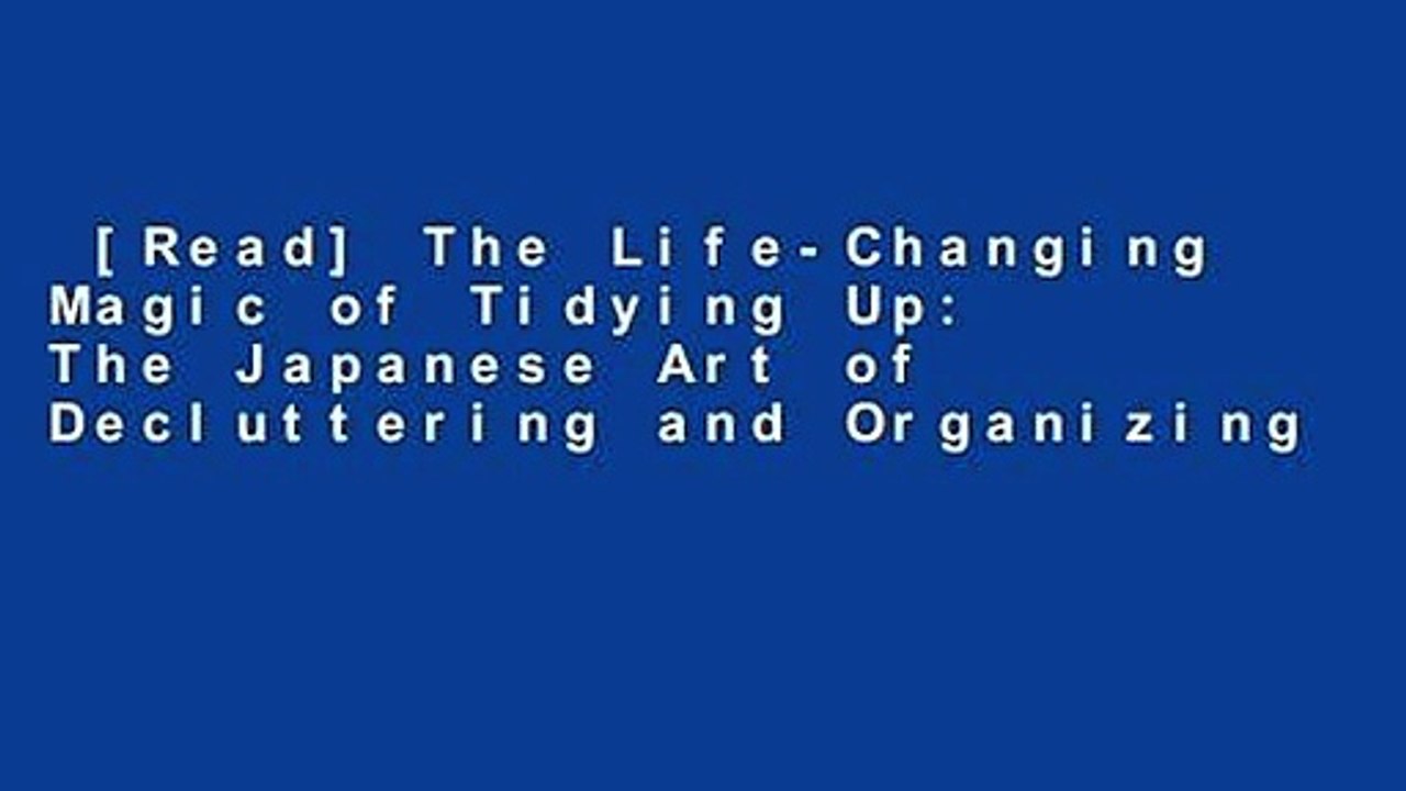 [Read] The LifeChanging Magic of Tidying Up The Japanese Art of