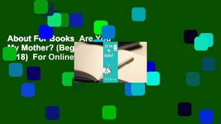 About For Books  Are You My Mother? (Beginner Books B-18)  For Online