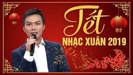 MẠNH QUỲNH NHẠC XUÂN 2019 - LK NHẠC XUÂN TRỮ TÌNH BOLERO HAY NHẤT 2019 ĐÓN TẾT KỶ HỢI