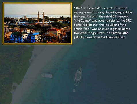 There are only two countries with names that begin with The.