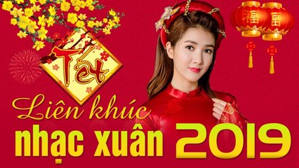 Liên khúc Hạnh Phúc Đầu Xuân Và Những Ca Khúc Trữ Tình hay Nhất Đón Xuân Kỷ Hợi 2019 - Nhạc Tết 2019