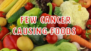 Cancer Causing Foods You Should Never Eat Again