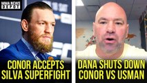 Conor McGregor accepts Anderson Silva superfight at 176 lbs, Dana on Usman vs Conor, Colby