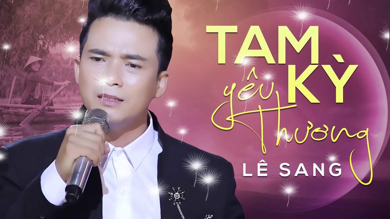 Tam Kỳ Yêu Thương - Lê Sang  Official Audio