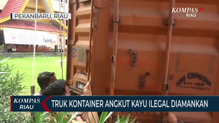 Truk Kontainer Angkut Kayu Ilegal Diamankan