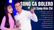 LK Song Ca Bolero Lê Sang Kim Chi 2020 - Nghe hoài không chán