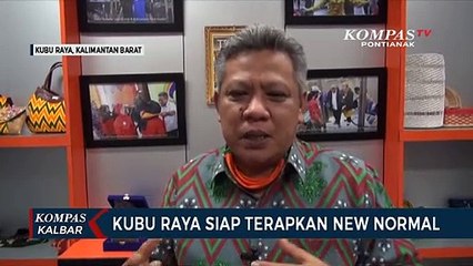 Kabupaten Kubu Raya Siap Terapkan Tatanan Normal Baru